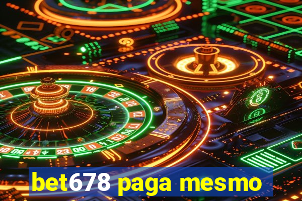 bet678 paga mesmo